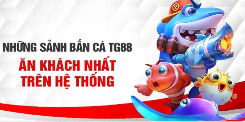 Các tựa game săn ngư phổ biến trên hệ thống nhà cái