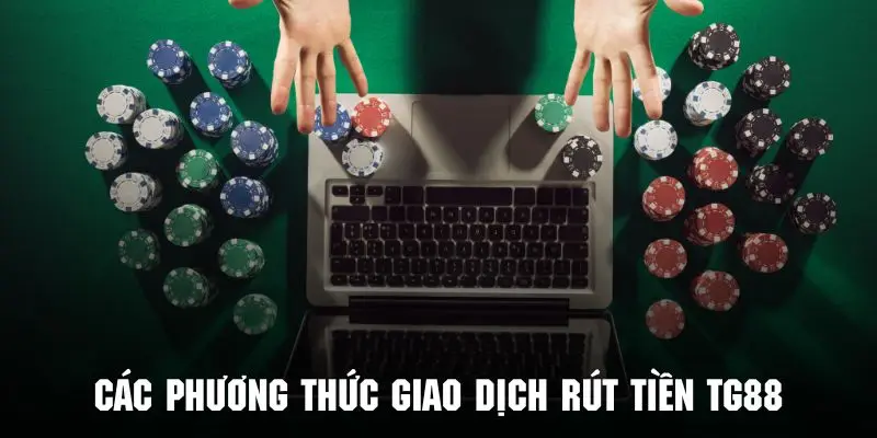 Hội viên có thể thực hiện rút tiền qua nhiều phương thức online